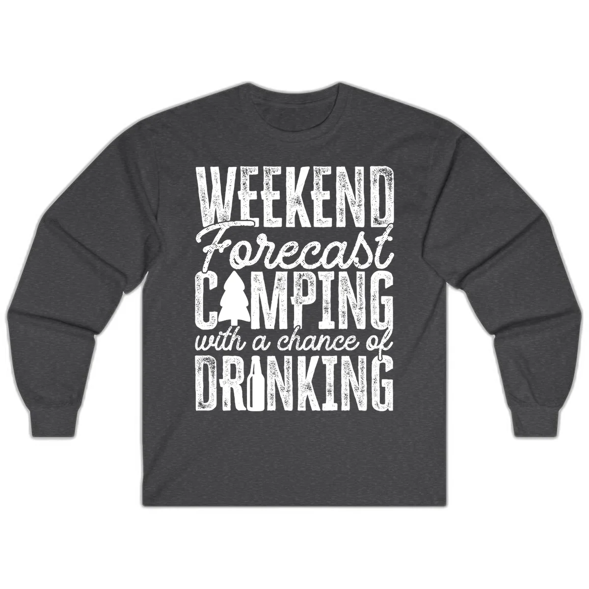 Distressed white text on gray reading 'Weekend Forecast: Camping with a chance of Drinking' with pine tree and beer bottle icons in Dark Heather