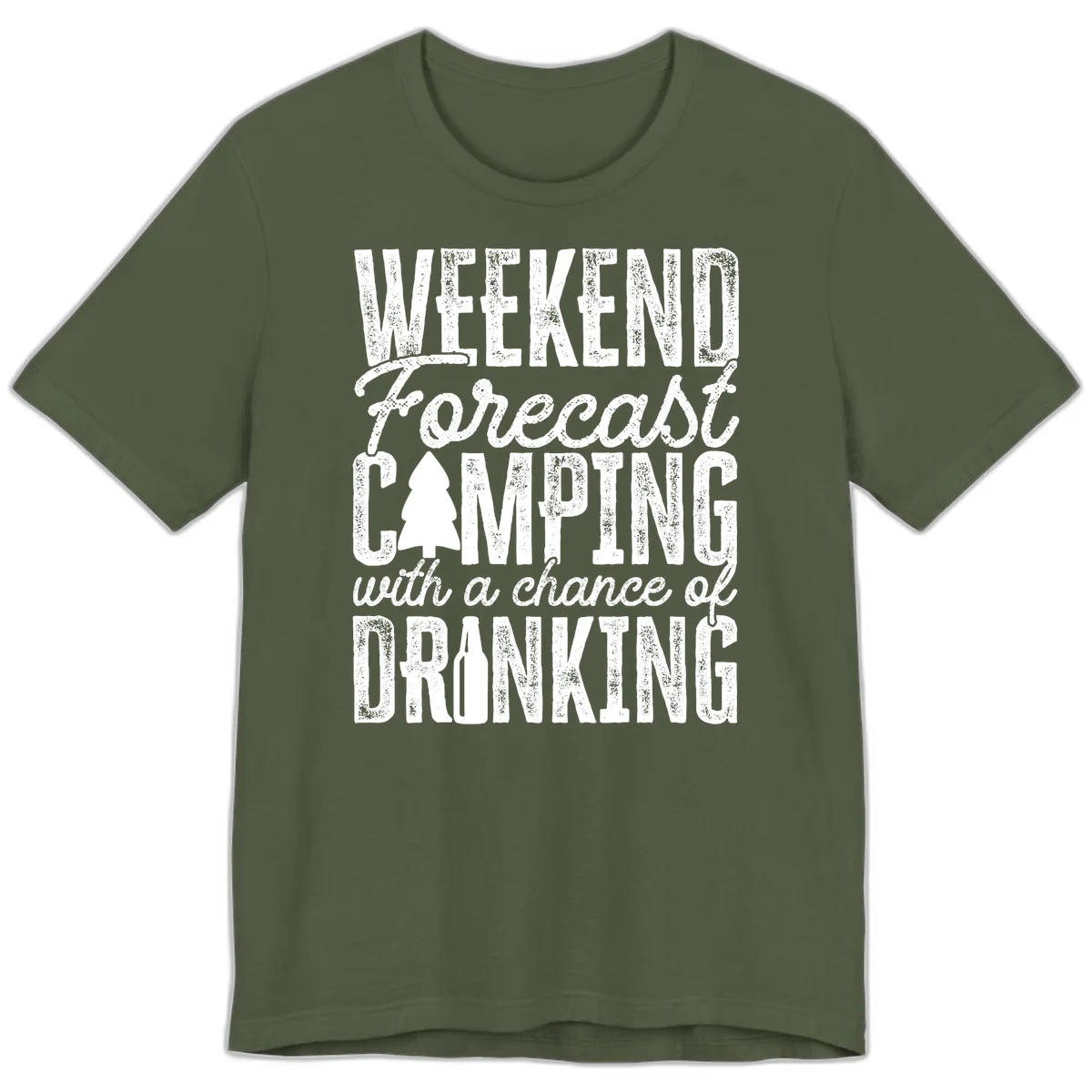 Distressed white text on gray reading 'Weekend Forecast: Camping with a chance of Drinking' with pine tree and beer bottle icons in Military Green