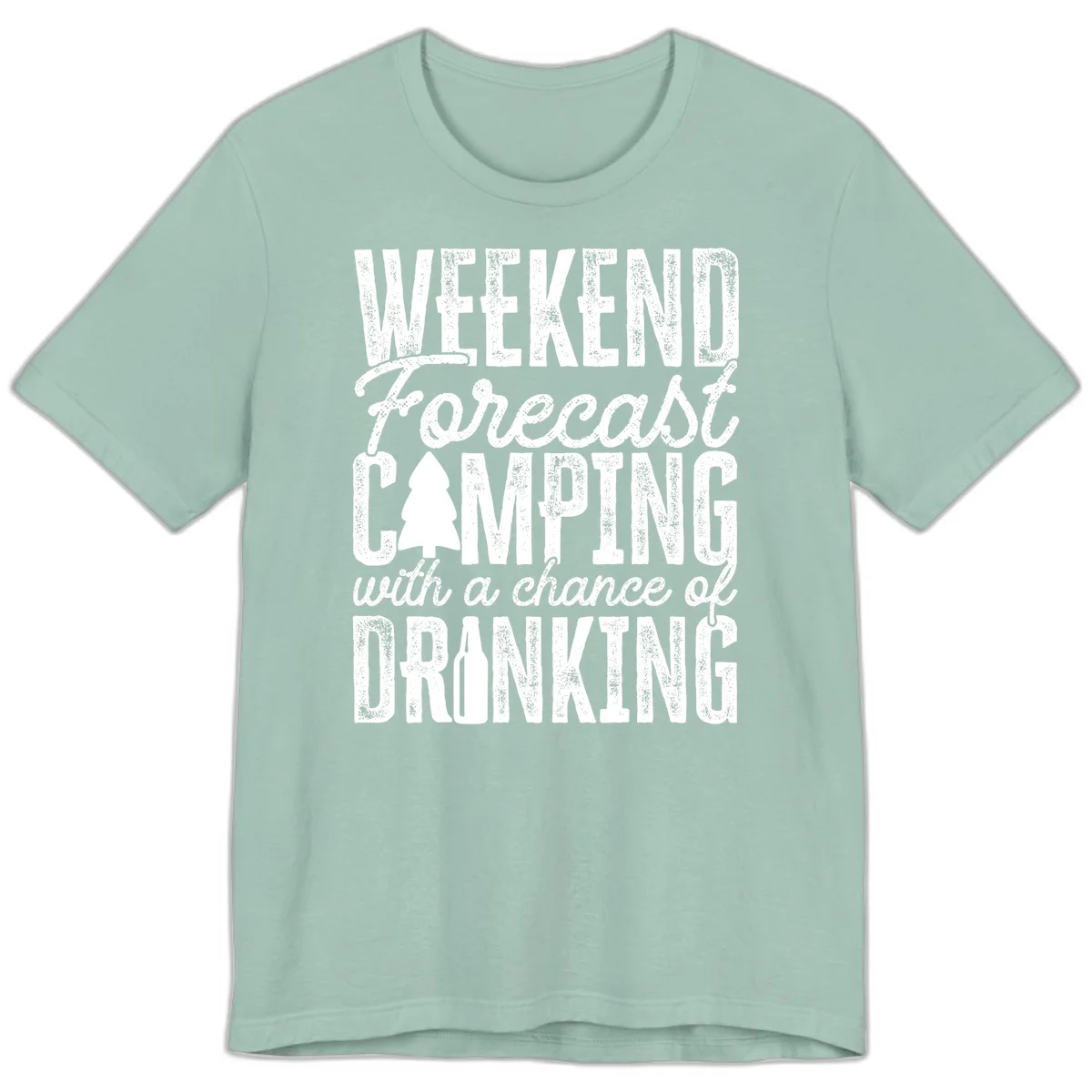 Distressed white text on gray reading 'Weekend Forecast: Camping with a chance of Drinking' with pine tree and beer bottle icons in Dusty Blue