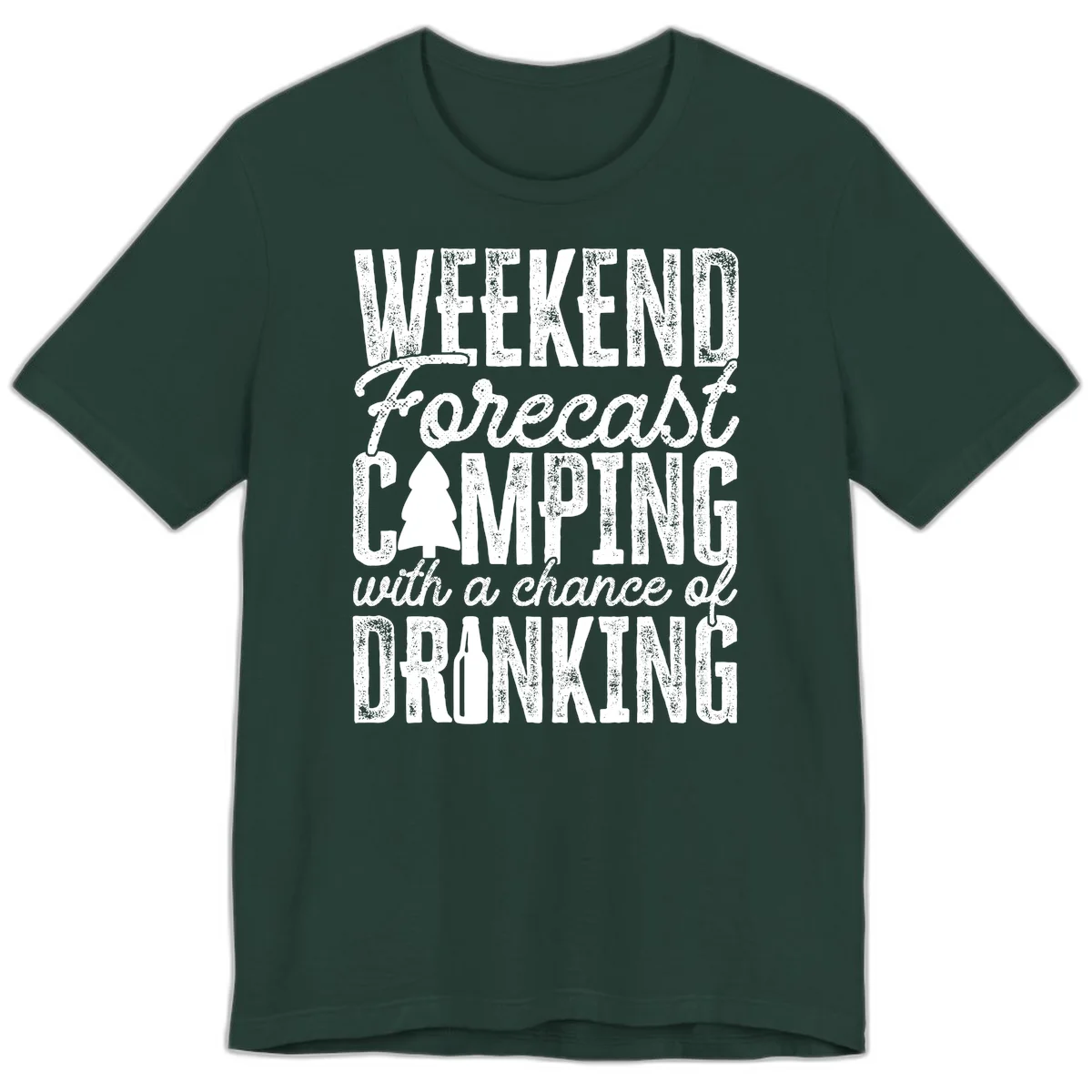 Distressed white text on gray reading 'Weekend Forecast: Camping with a chance of Drinking' with pine tree and beer bottle icons in Forest