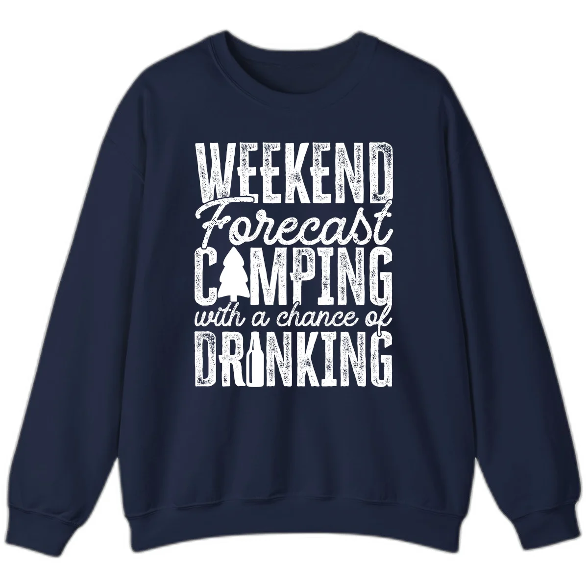 Distressed white text on gray reading 'Weekend Forecast: Camping with a chance of Drinking' with pine tree and beer bottle icons in Navy