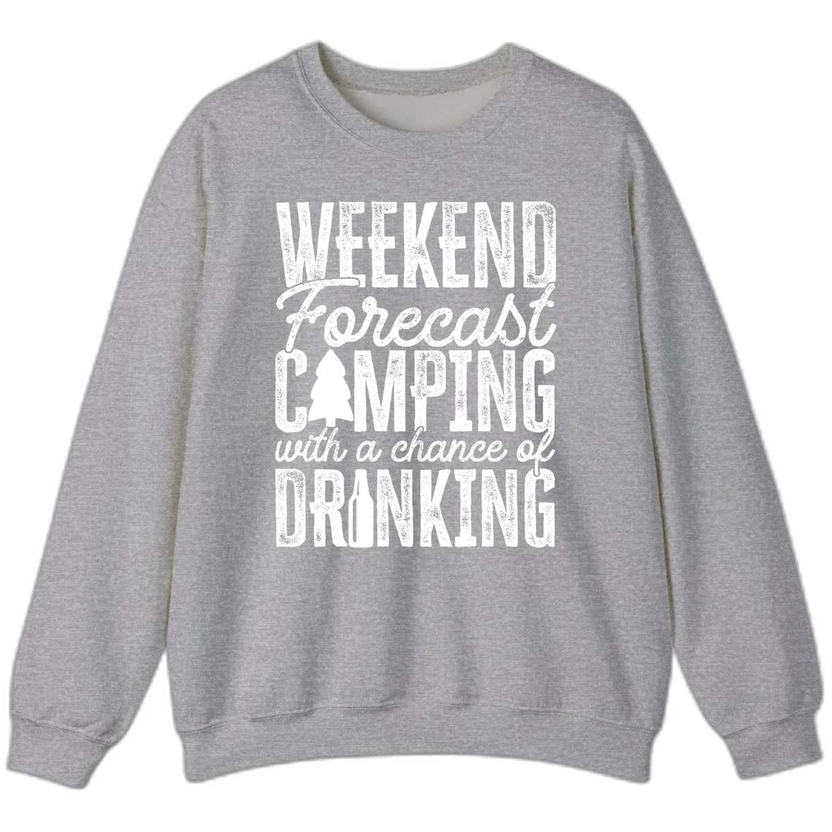Distressed white text on gray reading 'Weekend Forecast: Camping with a chance of Drinking' with pine tree and beer bottle icons in Sport Grey