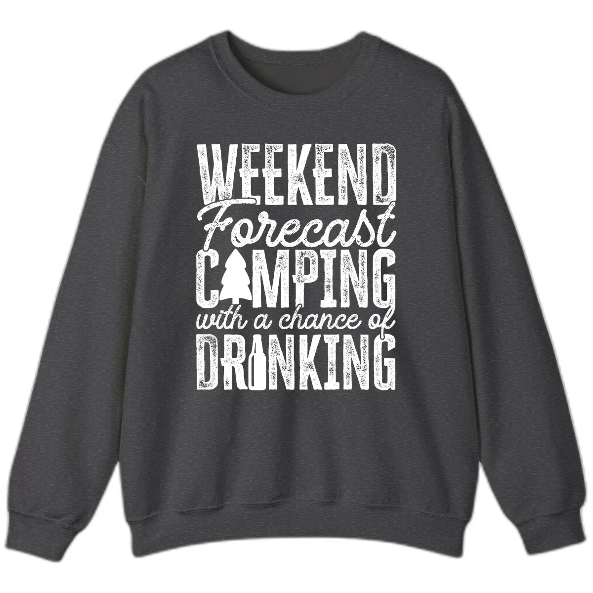 Distressed white text on gray reading 'Weekend Forecast: Camping with a chance of Drinking' with pine tree and beer bottle icons in Dark Heather