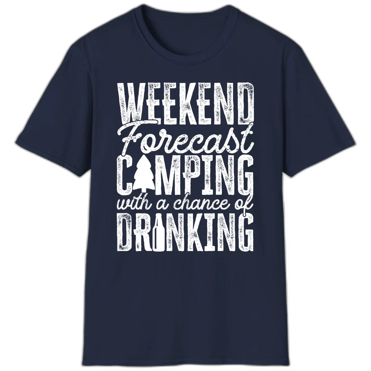 Distressed white text on gray reading 'Weekend Forecast: Camping with a chance of Drinking' with pine tree and beer bottle icons in Navy