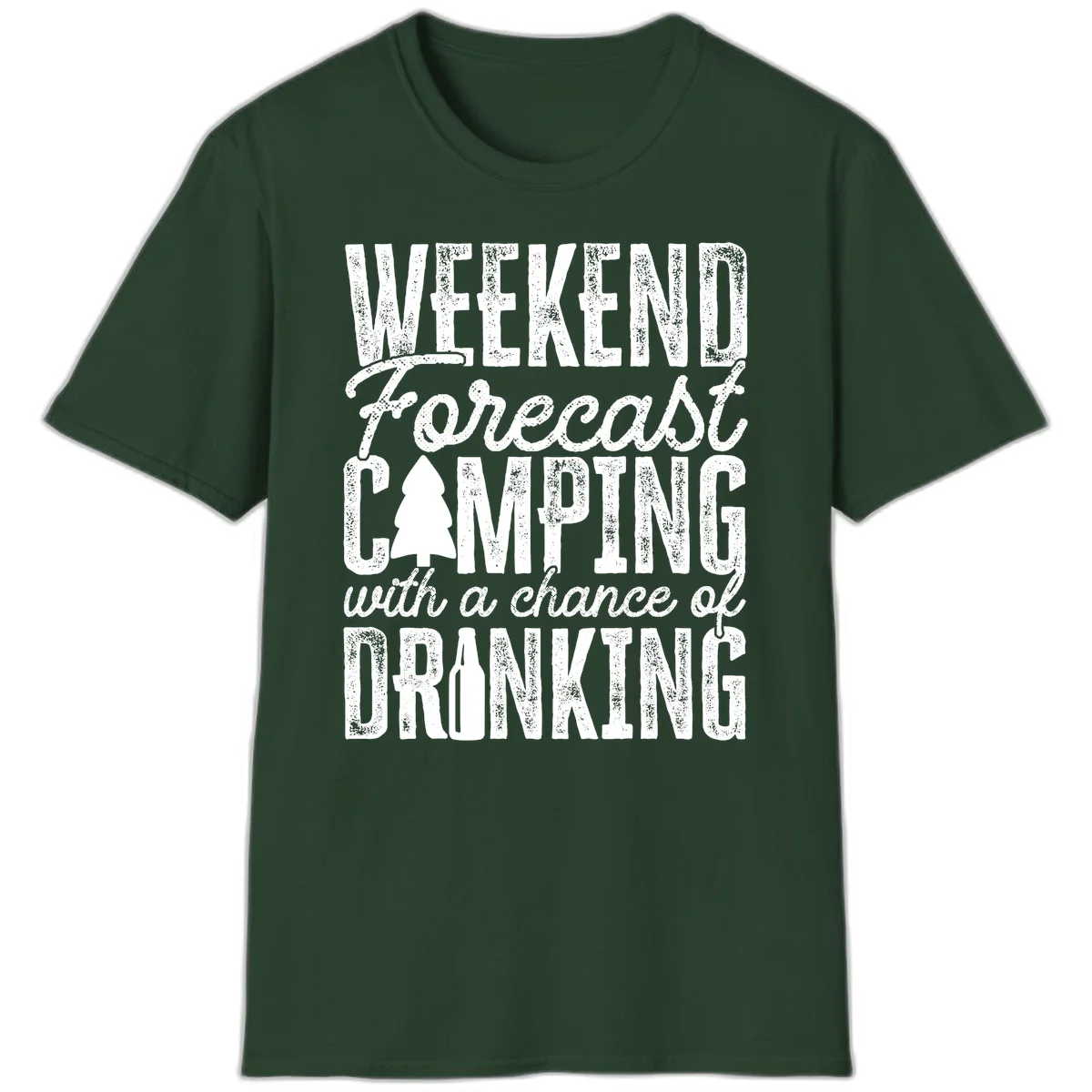 Distressed white text on gray reading 'Weekend Forecast: Camping with a chance of Drinking' with pine tree and beer bottle icons in Forest Green