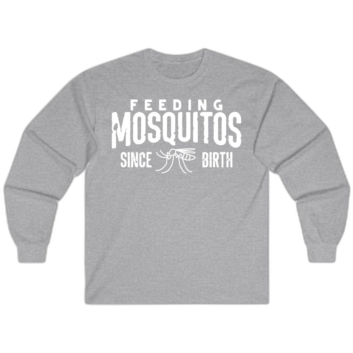Feeding mosquitos since birth design with mosquito illustration and bold white text on gray background in Sport Grey