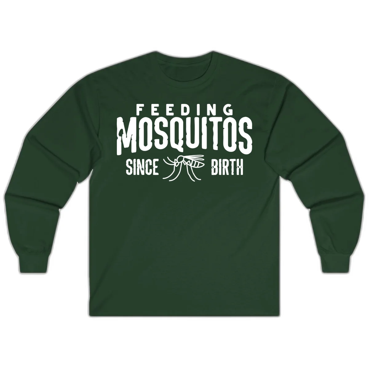 Feeding mosquitos since birth design with mosquito illustration and bold white text on gray background in Forest Green