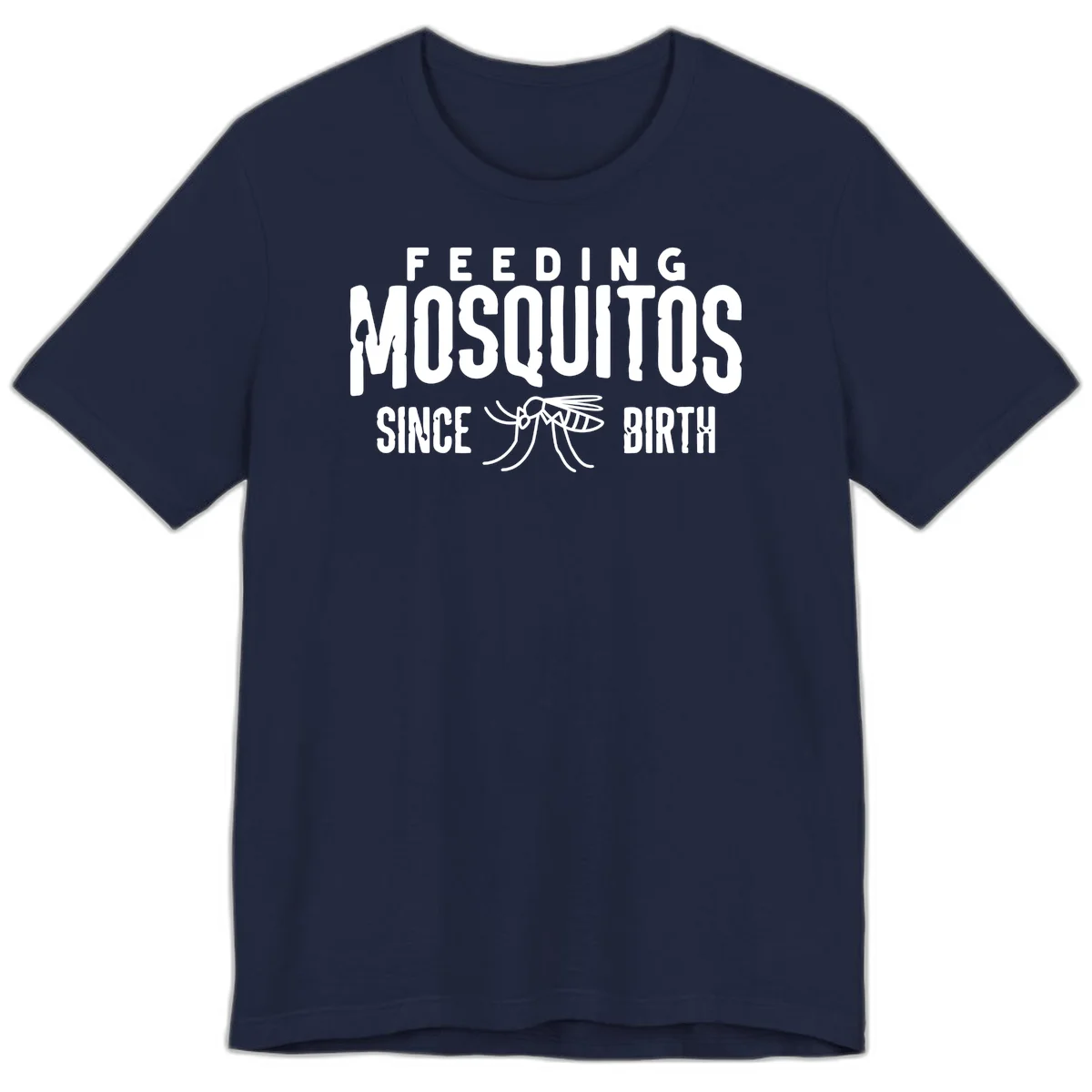 Feeding mosquitos since birth design with mosquito illustration and bold white text on gray background in Navy