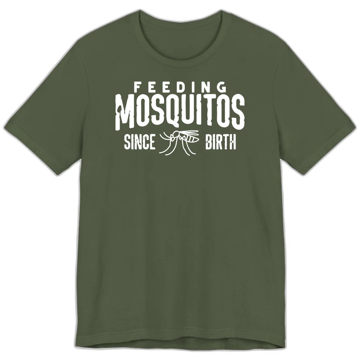 Feeding mosquitos since birth design with mosquito illustration and bold white text on gray background in Military Green