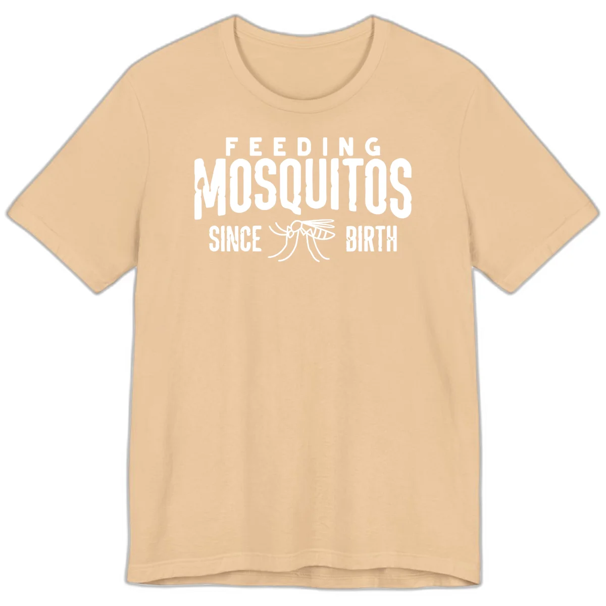 Feeding mosquitos since birth design with mosquito illustration and bold white text on gray background in Sand Dune