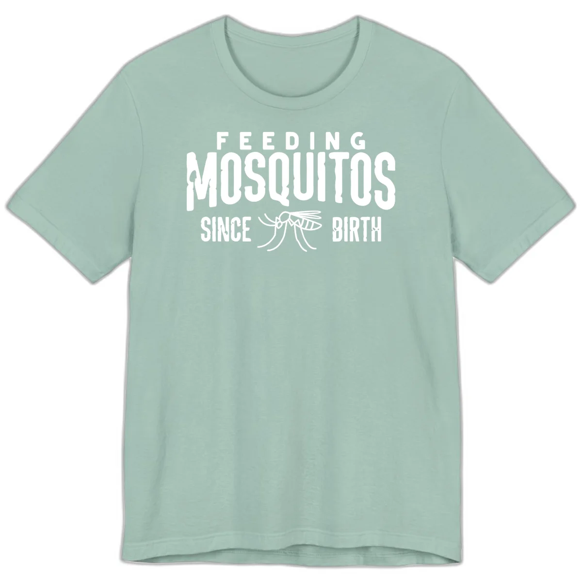 Feeding mosquitos since birth design with mosquito illustration and bold white text on gray background in Dusty Blue