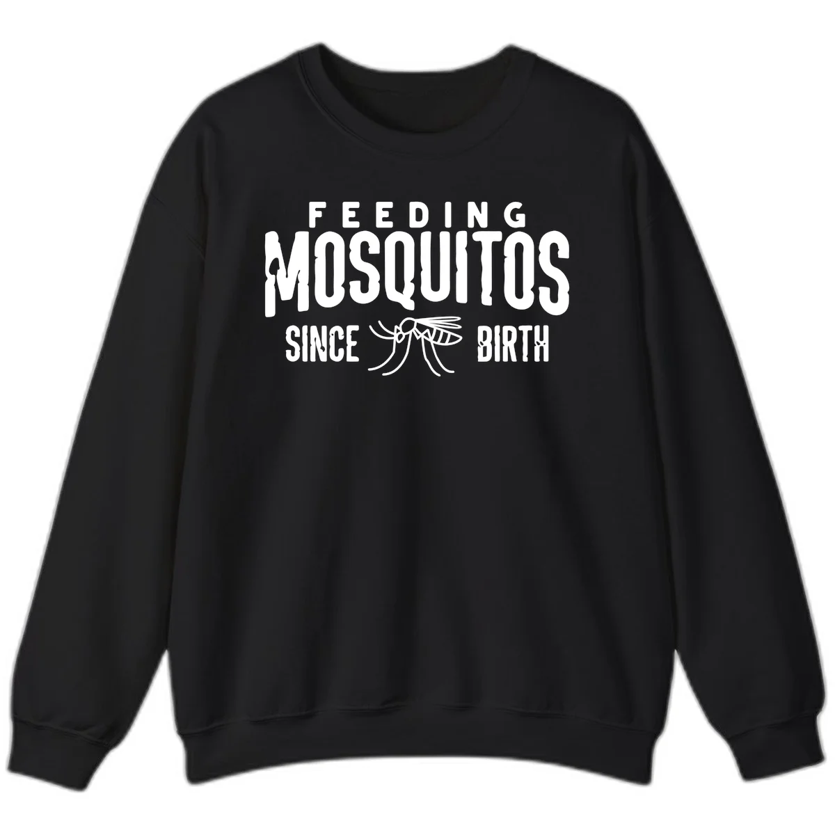Feeding mosquitos since birth design with mosquito illustration and bold white text on gray background in Black