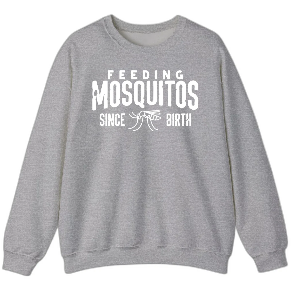 Feeding mosquitos since birth design with mosquito illustration and bold white text on gray background in Sport Grey