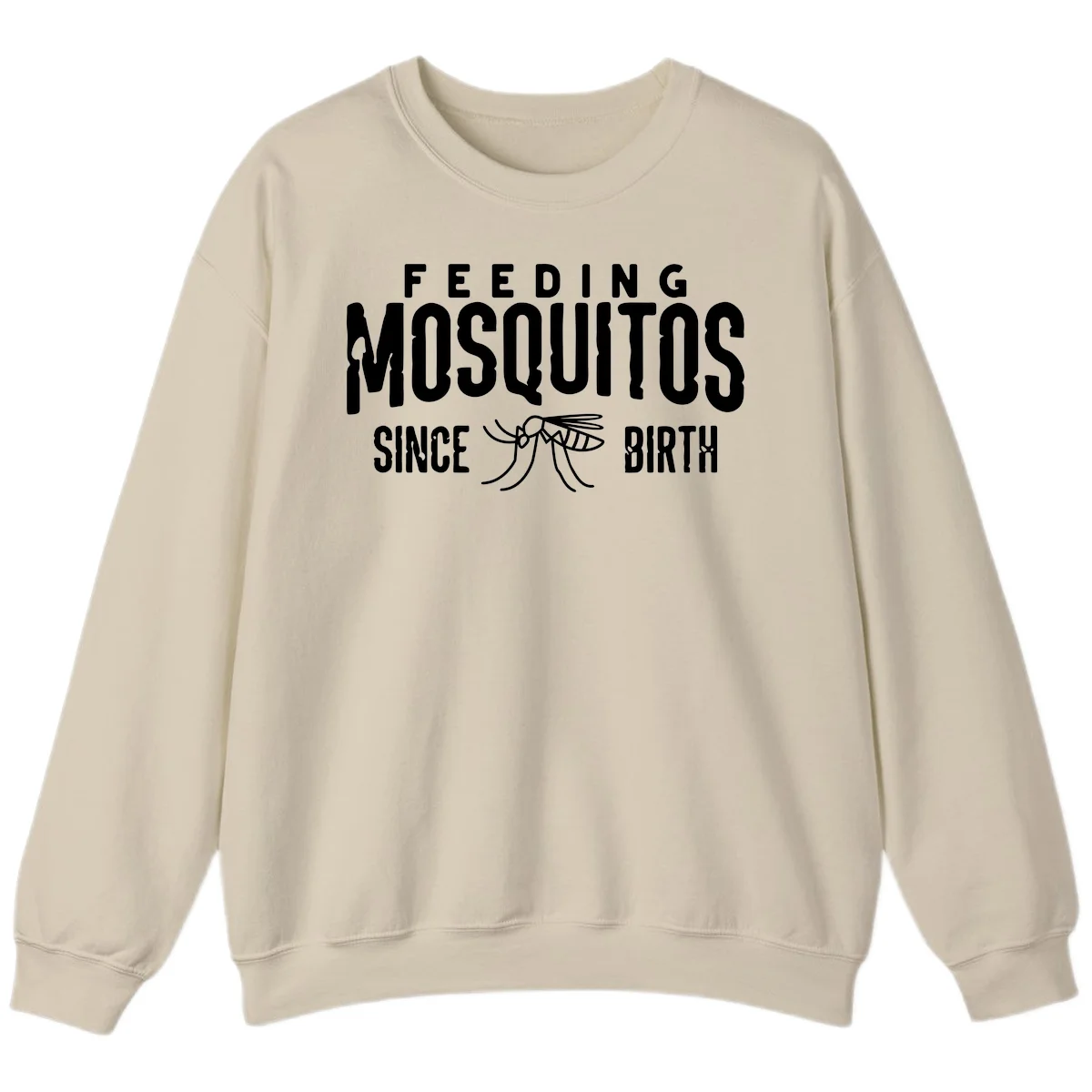 Feeding mosquitos since birth design with mosquito illustration and bold white text on gray background in Sand