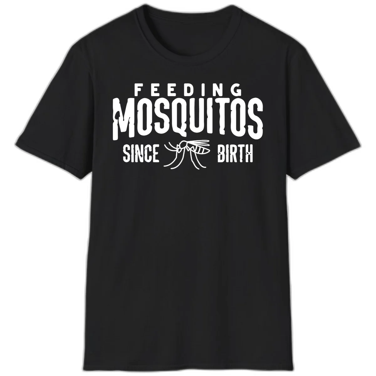 Feeding mosquitos since birth design with mosquito illustration and bold white text on gray background in Black