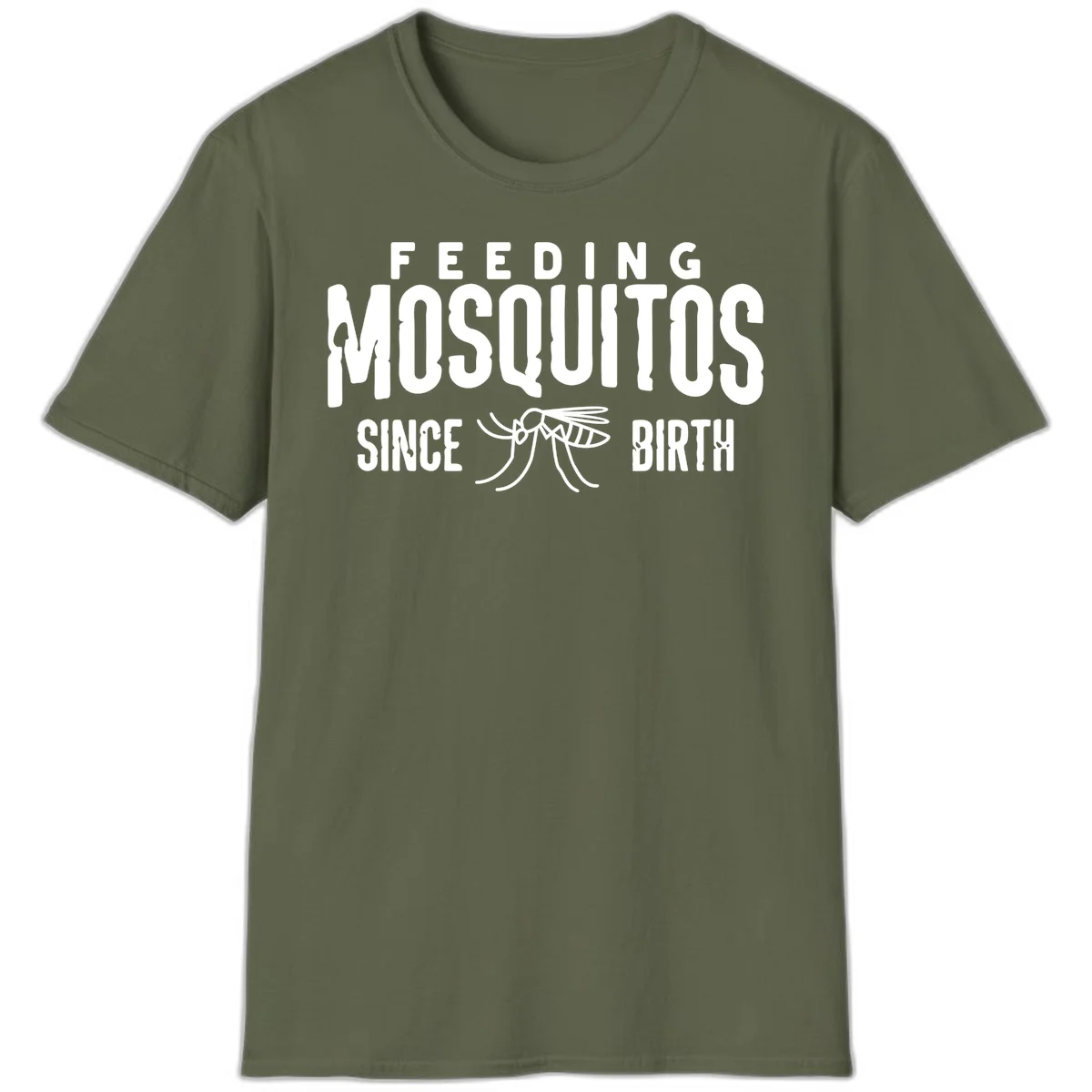 Feeding mosquitos since birth design with mosquito illustration and bold white text on gray background in Military Green