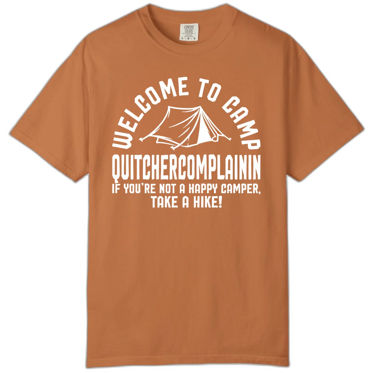 White tent illustration with curved text reading 'Welcome to Camp Quitcherecomplaining' and tagline 'If you're not a happy camper, take a hike' on gray background. in Yam