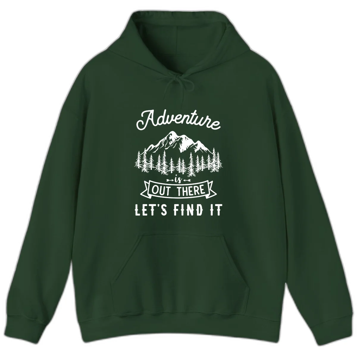 Adventure is out there design with snow mountains, pine forest, and text saying let's find it in Forest Green
