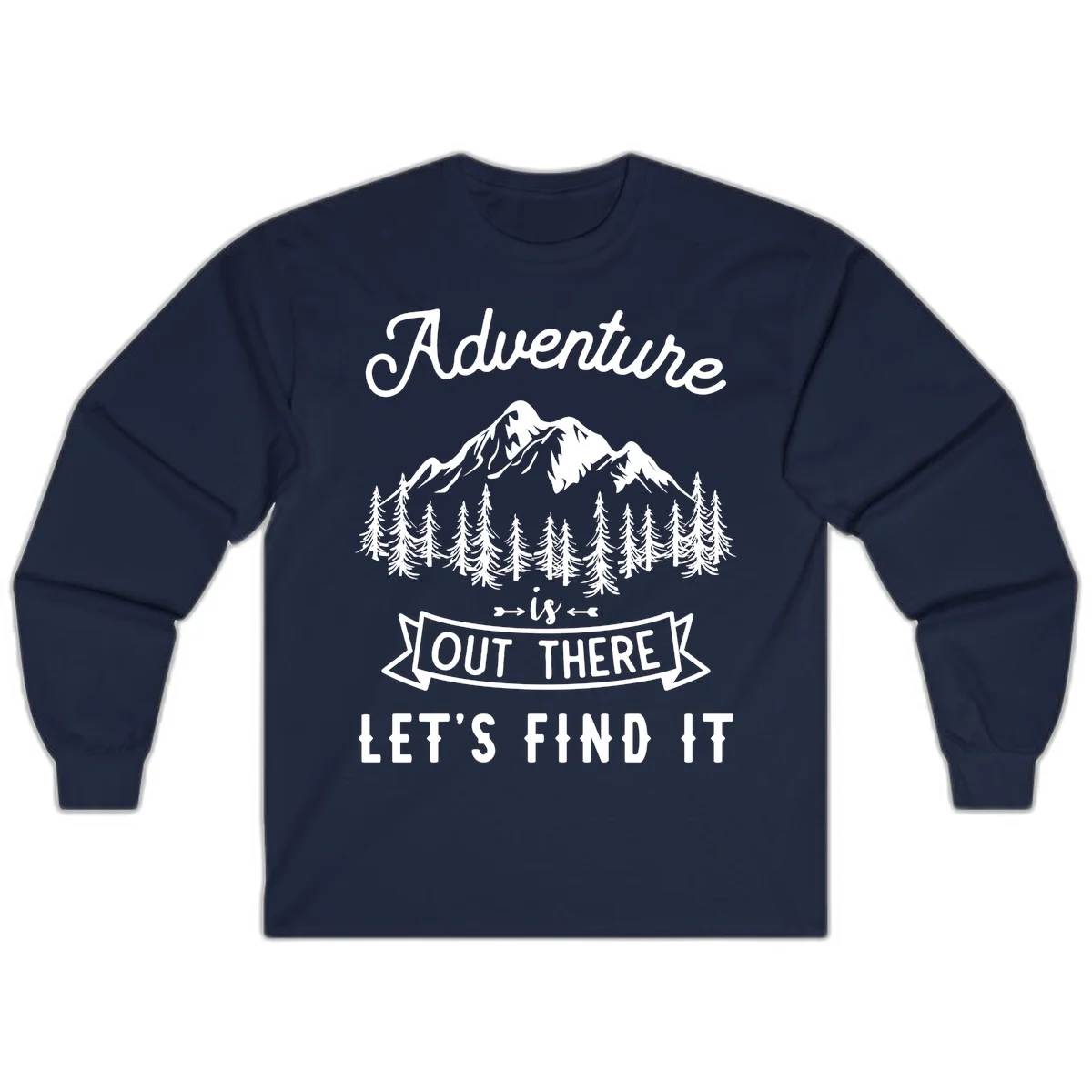 Adventure is out there design with snow mountains, pine forest, and text saying let's find it in Navy