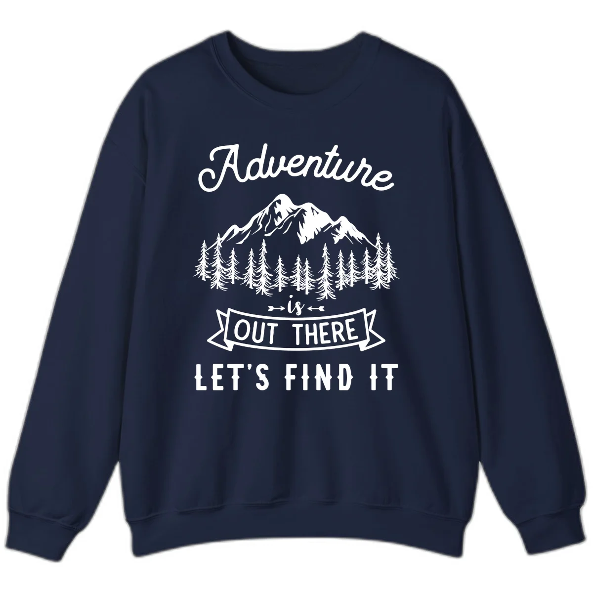 Adventure is out there design with snow mountains, pine forest, and text saying let's find it in Navy