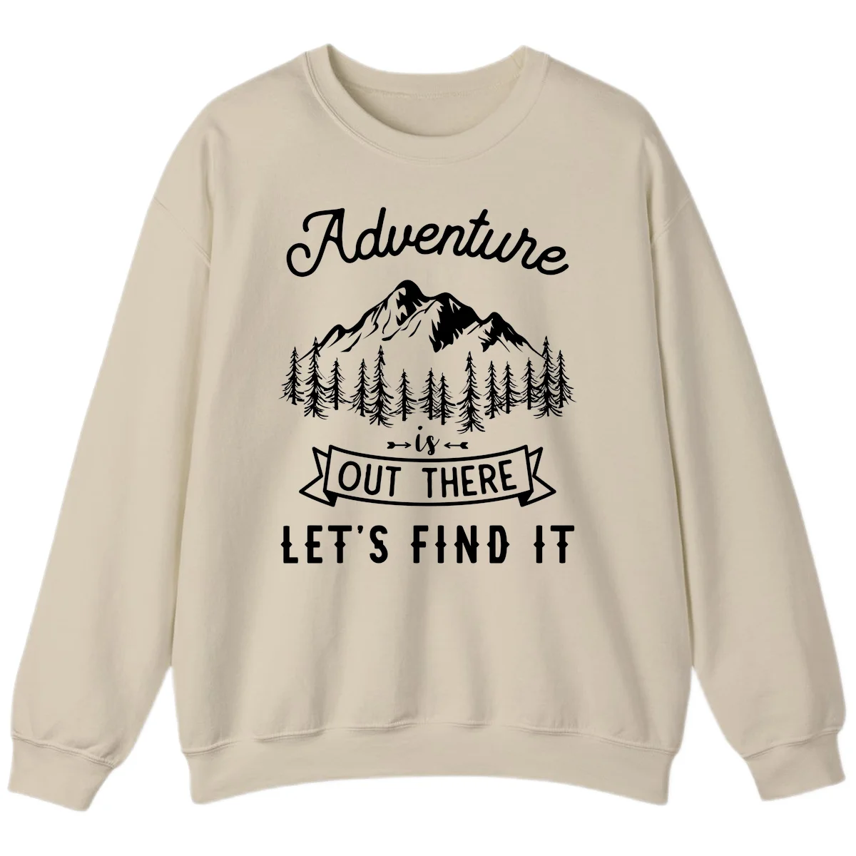 Adventure is out there design with snow mountains, pine forest, and text saying let's find it in Sand