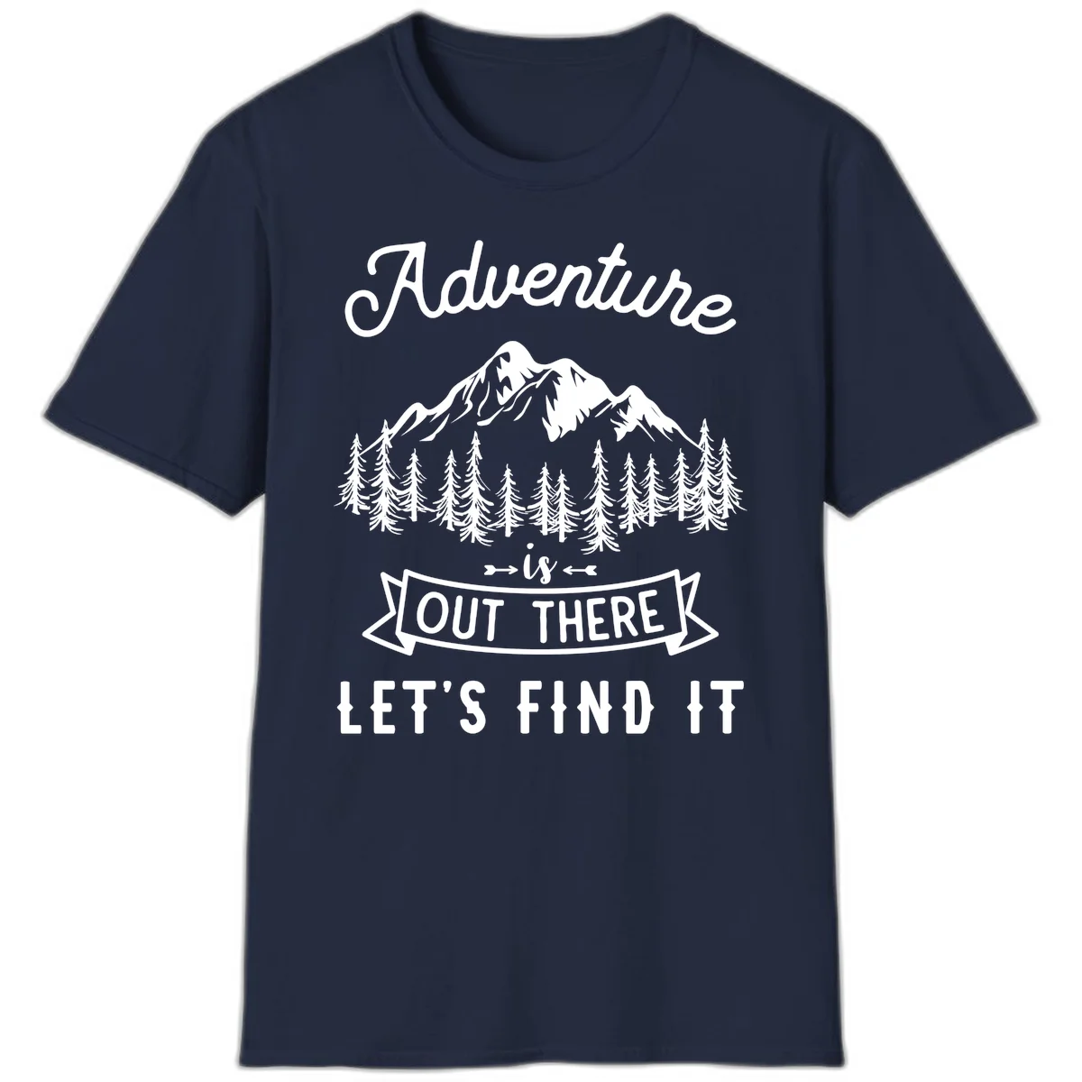 Adventure is out there design with snow mountains, pine forest, and text saying let's find it in Navy