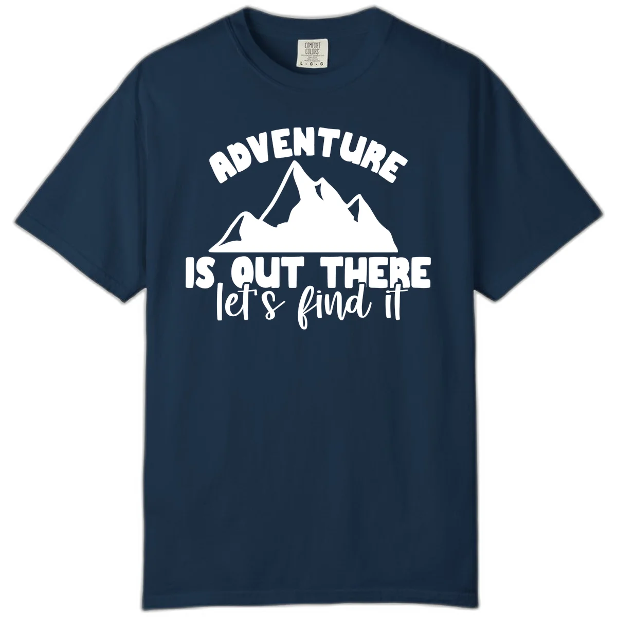 White jagged mountain silhouette with text 'Adventure Is, Out There let's find it' on gray background in True Navy