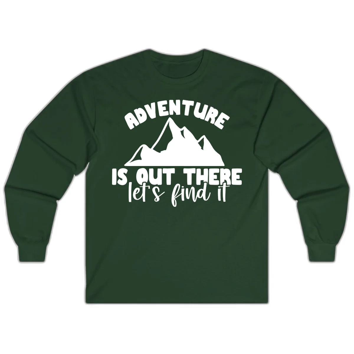 White jagged mountain silhouette with text 'Adventure Is, Out There let's find it' on gray background in Forest Green