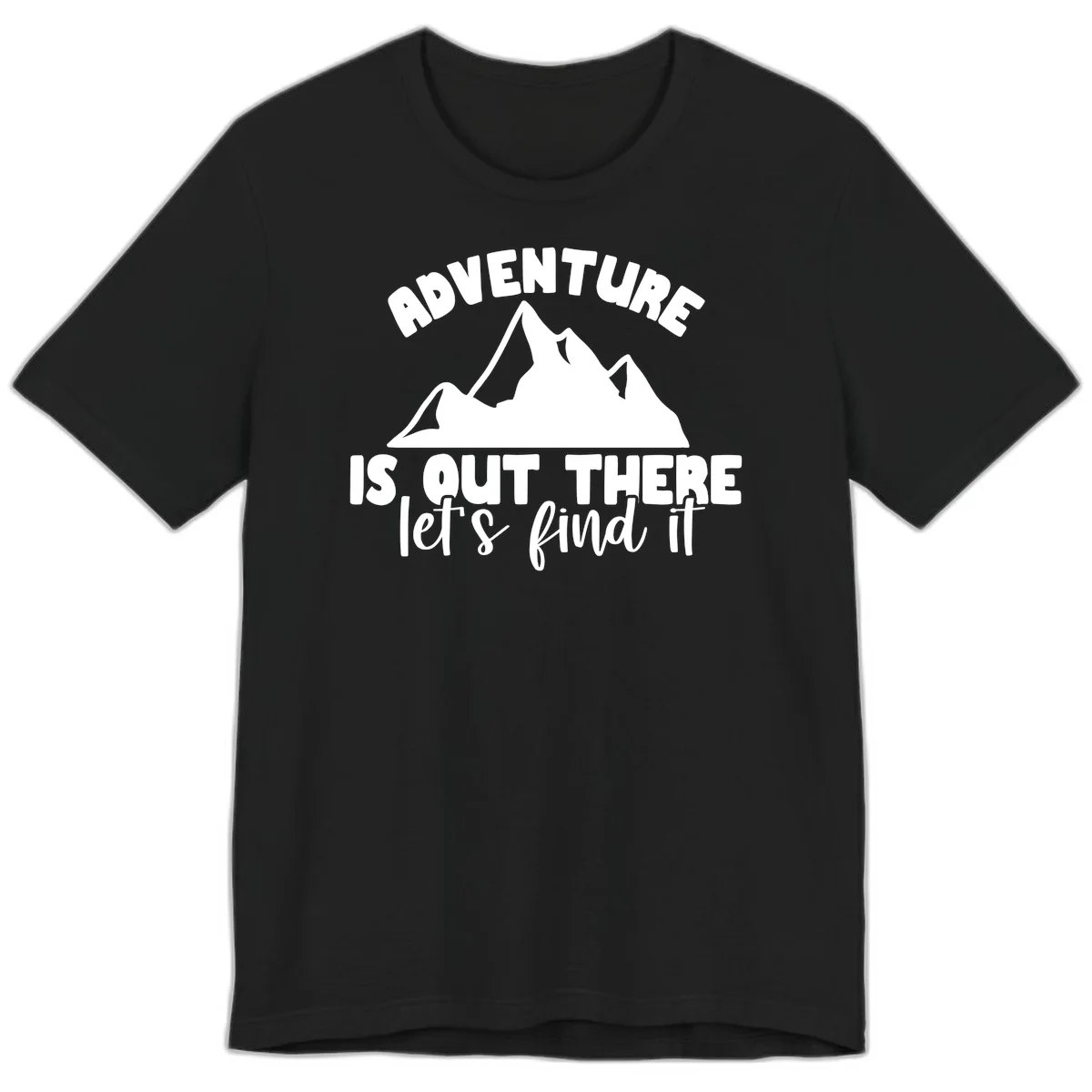 White jagged mountain silhouette with text 'Adventure Is, Out There let's find it' on gray background in Black