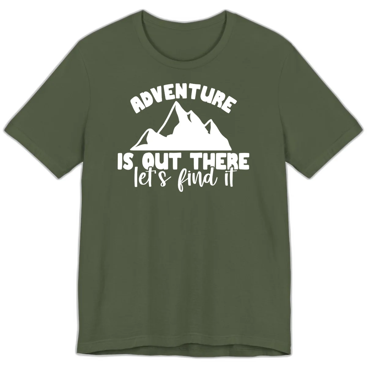 White jagged mountain silhouette with text 'Adventure Is, Out There let's find it' on gray background in Military Green