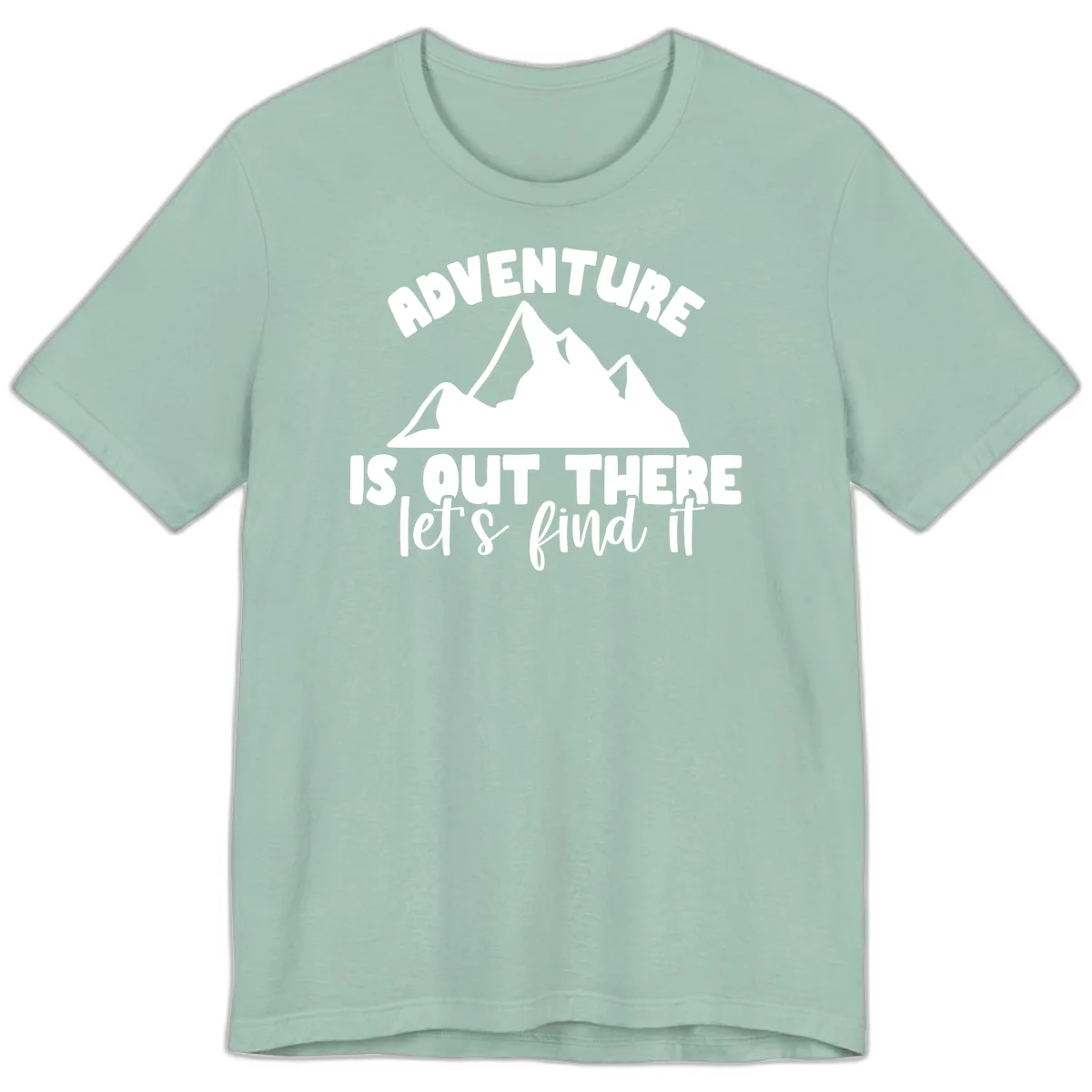 White jagged mountain silhouette with text 'Adventure Is, Out There let's find it' on gray background in Dusty Blue