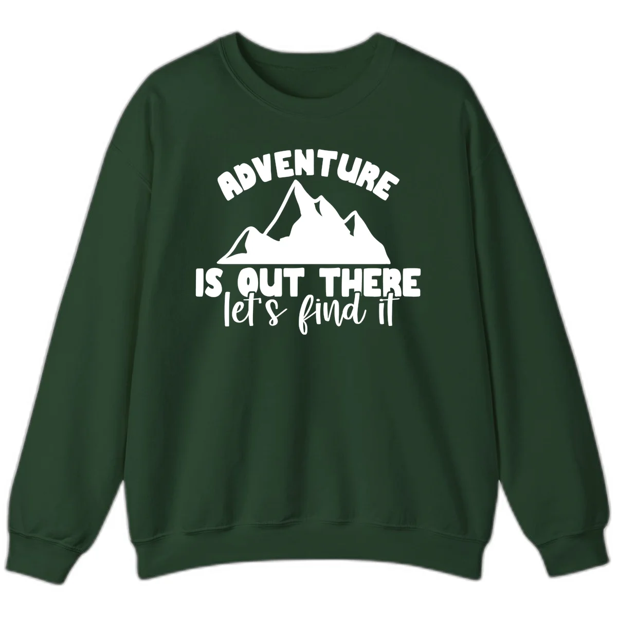 White jagged mountain silhouette with text 'Adventure Is, Out There let's find it' on gray background in Forest Green