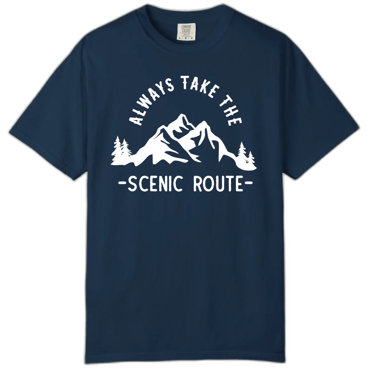 Mountain landscape with evergreen trees and text reading 'Always Take The Scenic Route' in bold lettering in True Navy
