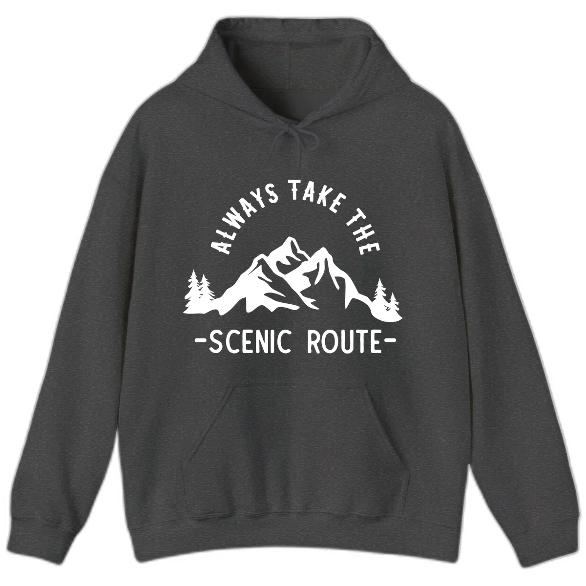 Mountain landscape with evergreen trees and text reading 'Always Take The Scenic Route' in bold lettering in Dark Heather