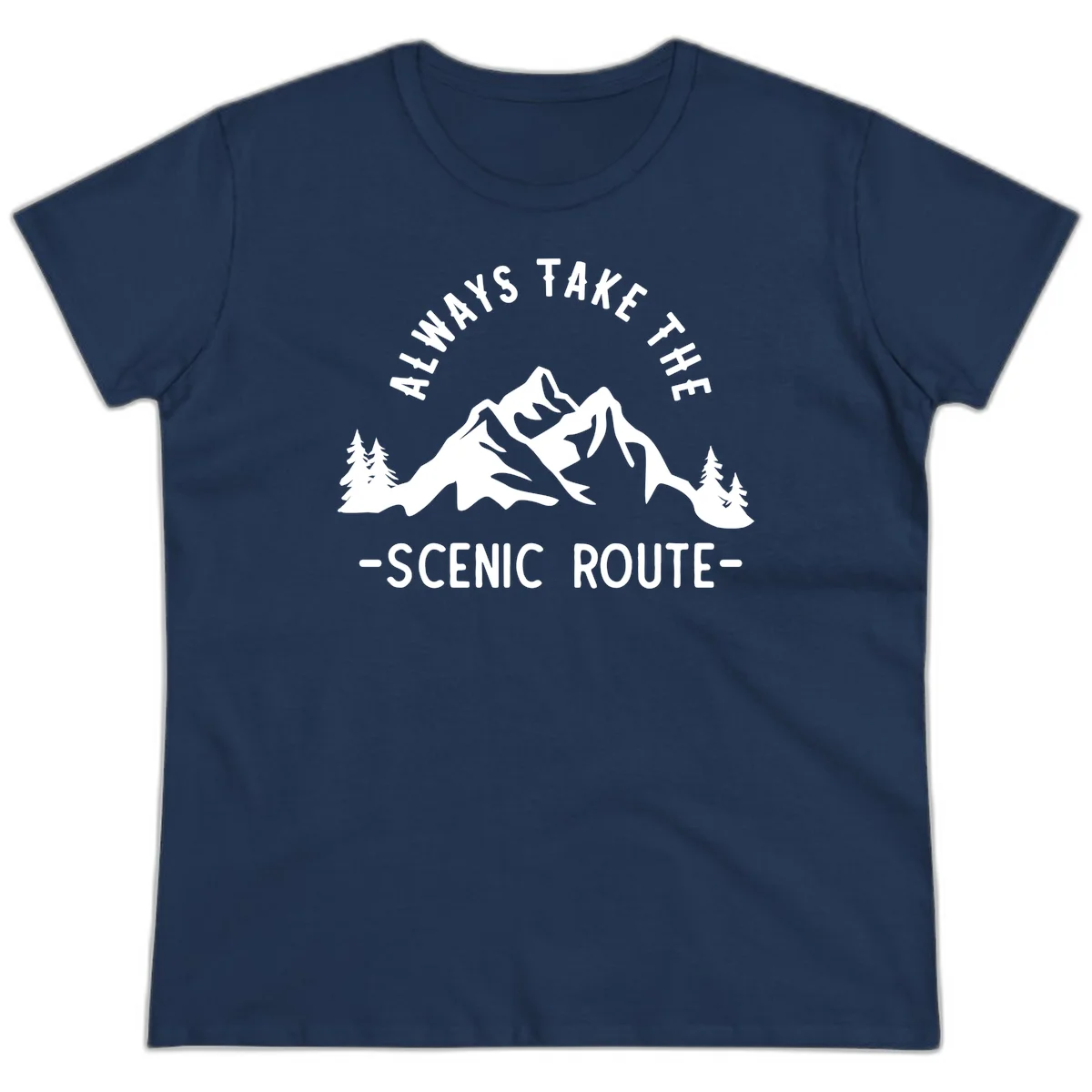 Mountain landscape with evergreen trees and text reading 'Always Take The Scenic Route' in bold lettering in Navy