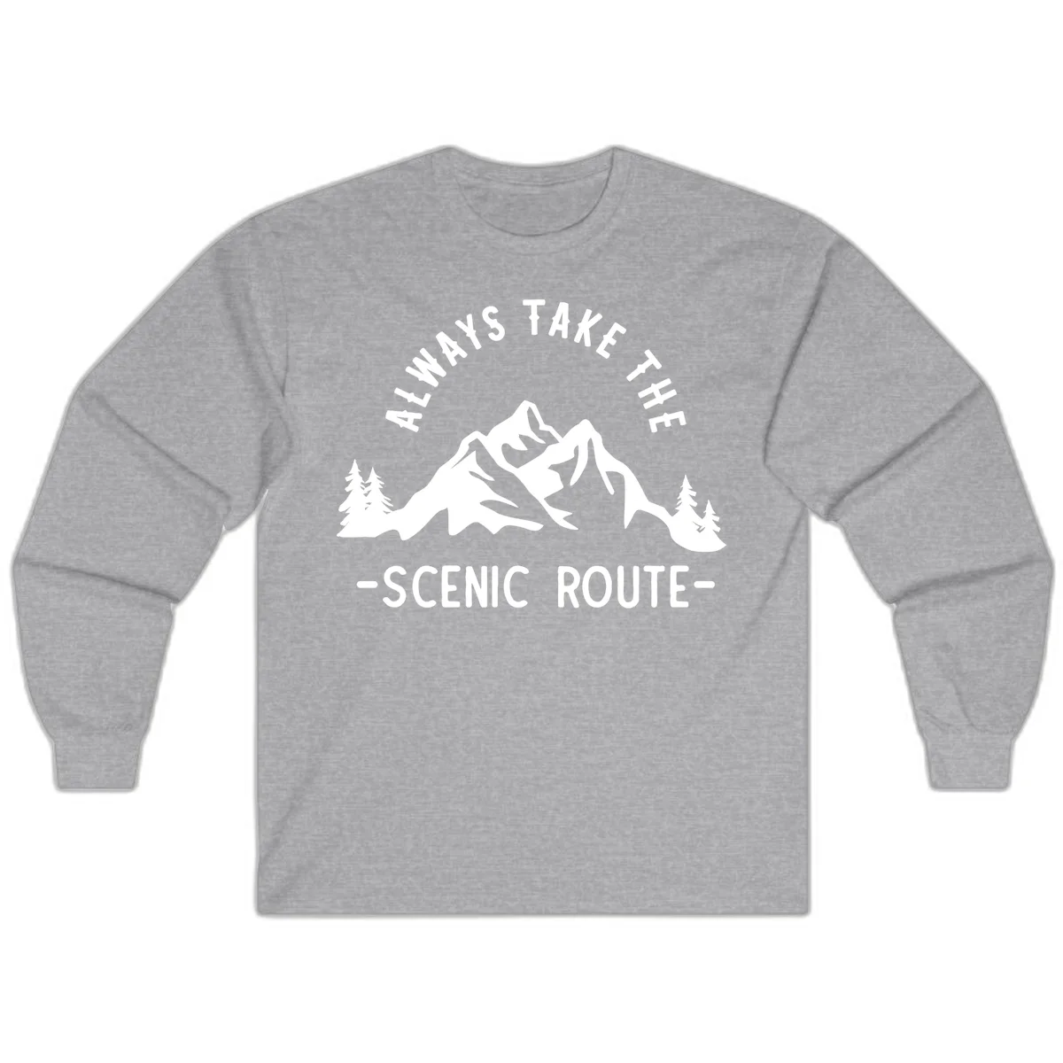 Mountain landscape with evergreen trees and text reading 'Always Take The Scenic Route' in bold lettering in Sport Grey