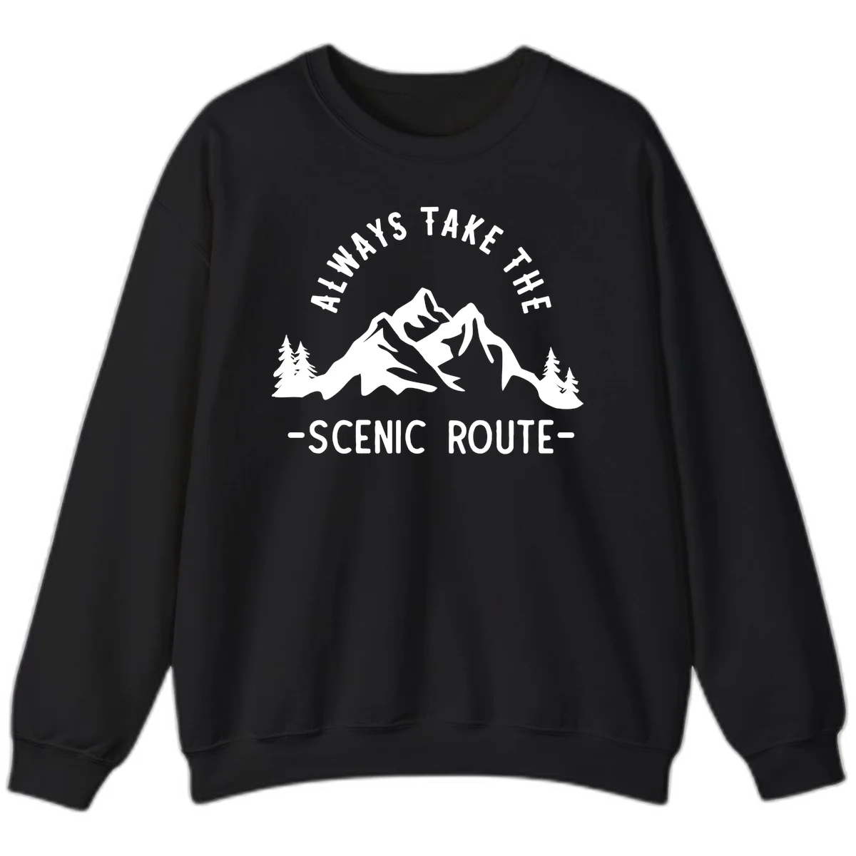Mountain landscape with evergreen trees and text reading 'Always Take The Scenic Route' in bold lettering in Black