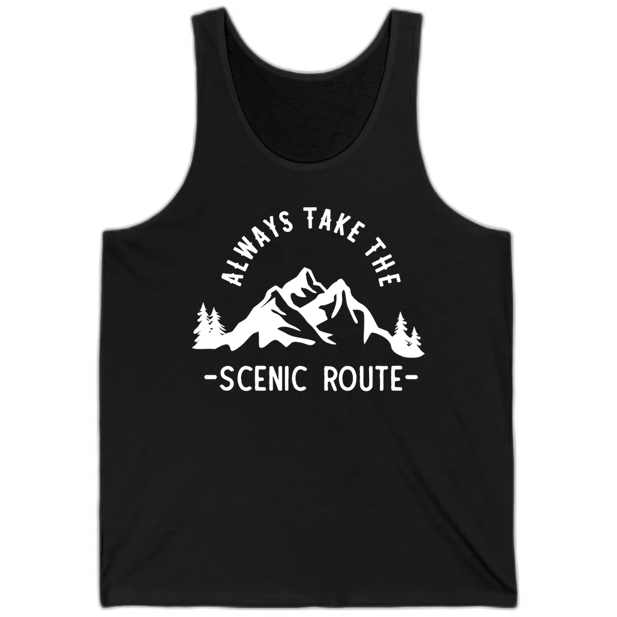 Mountain landscape with evergreen trees and text reading 'Always Take The Scenic Route' in bold lettering in Black