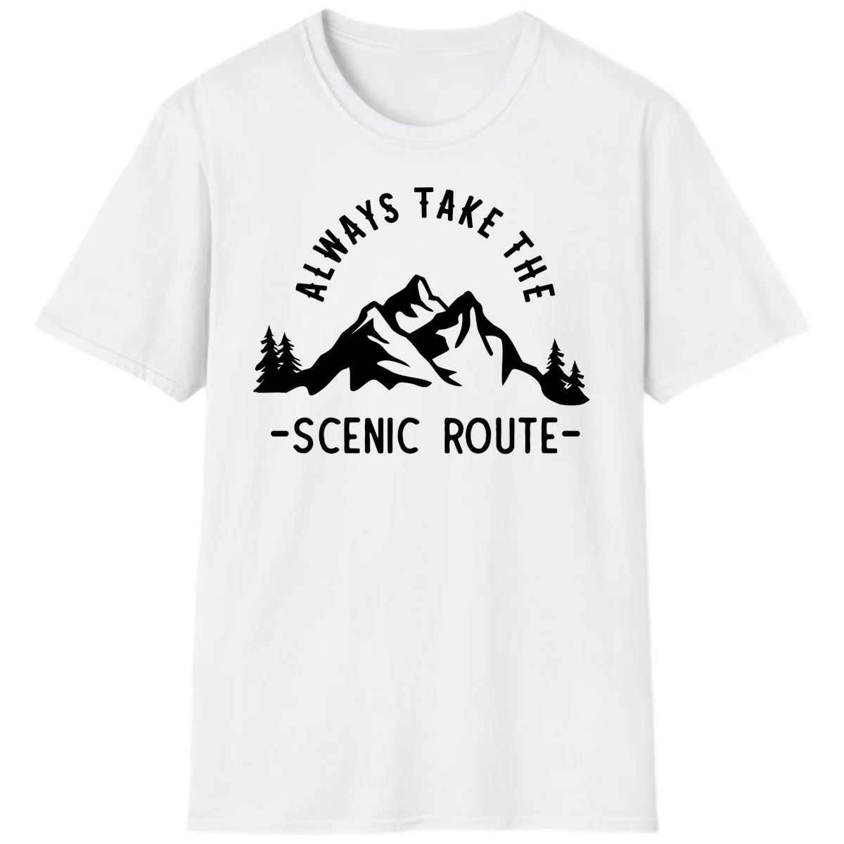 Mountain landscape with evergreen trees and text reading 'Always Take The Scenic Route' in bold lettering in White