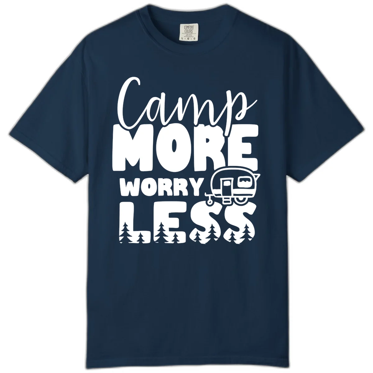 Camp More Worry Less design with flowing script text, camping trailer, and pine trees on gray background in True Navy