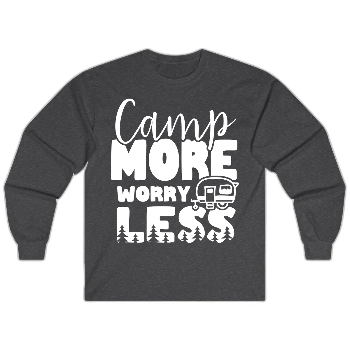 Camp More Worry Less design with flowing script text, camping trailer, and pine trees on gray background in Dark Heather