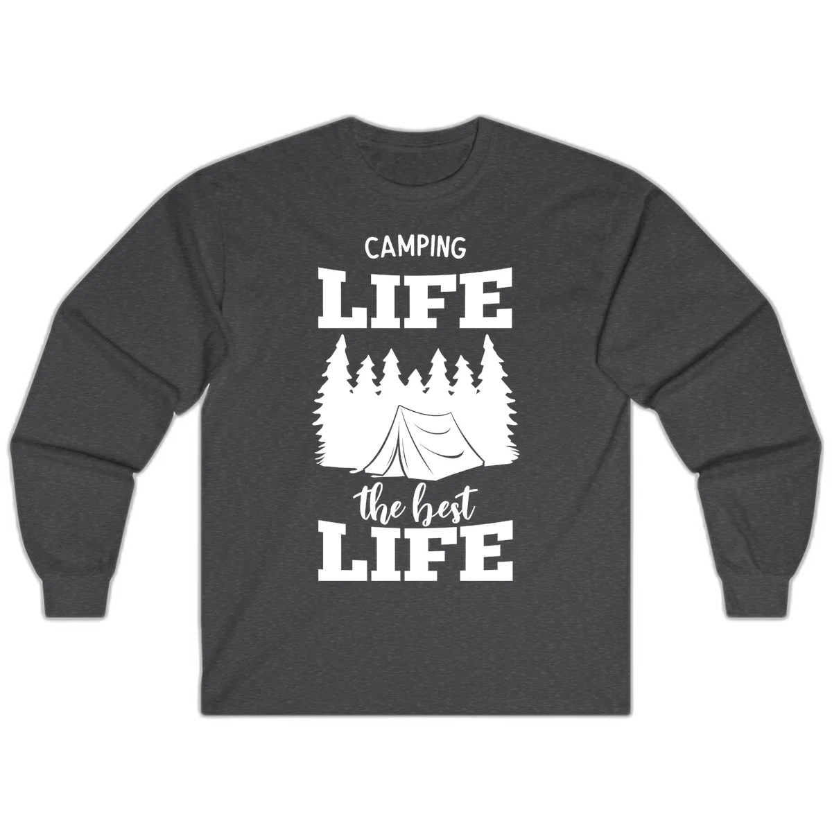 White tent and forest silhouette with text reading Camping Life The Best Life on gray background in Dark Heather