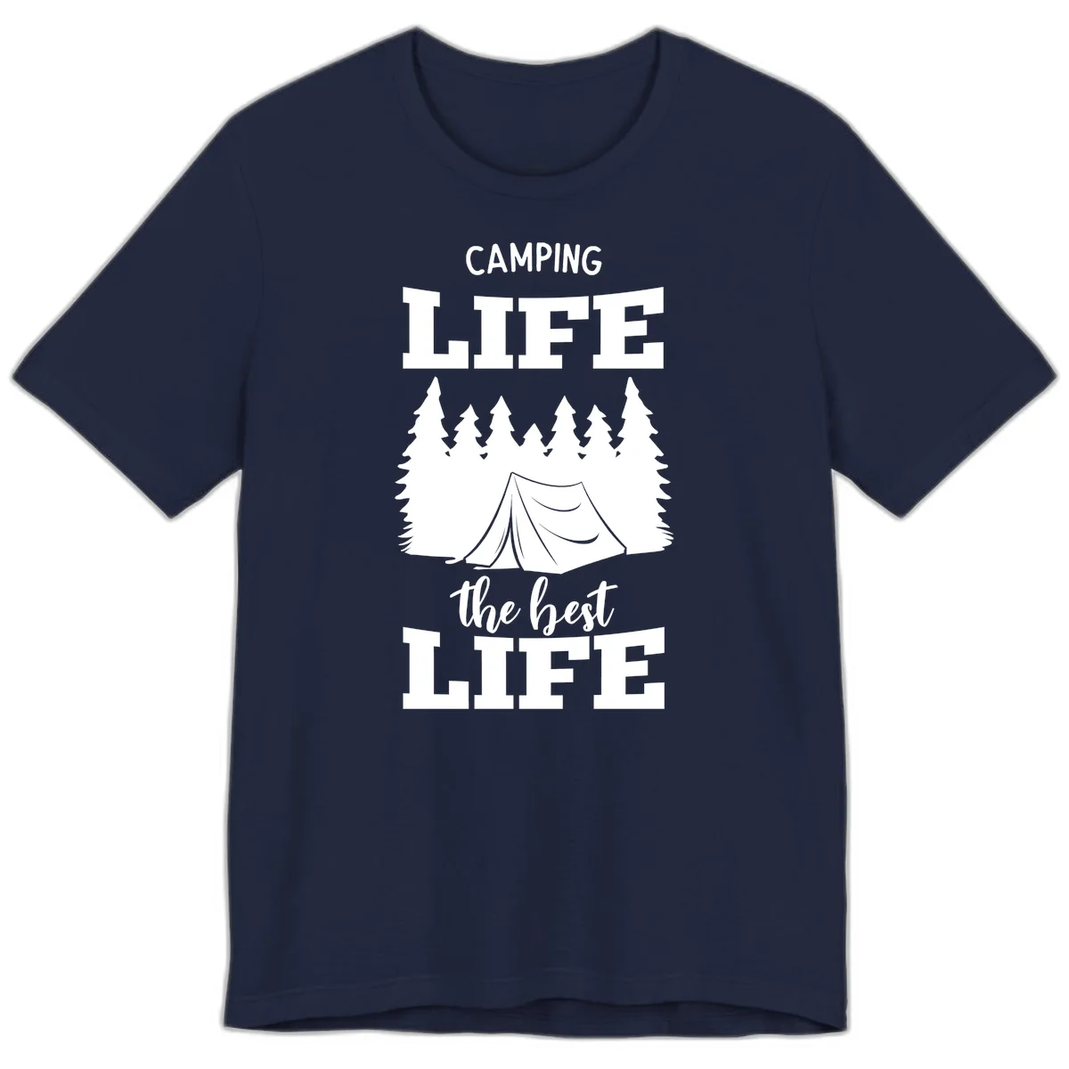 White tent and forest silhouette with text reading Camping Life The Best Life on gray background in Navy