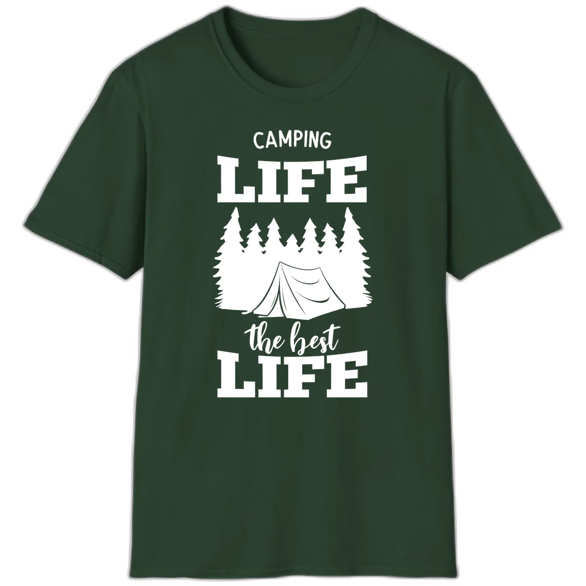 White tent and forest silhouette with text reading Camping Life The Best Life on gray background in Forest Green
