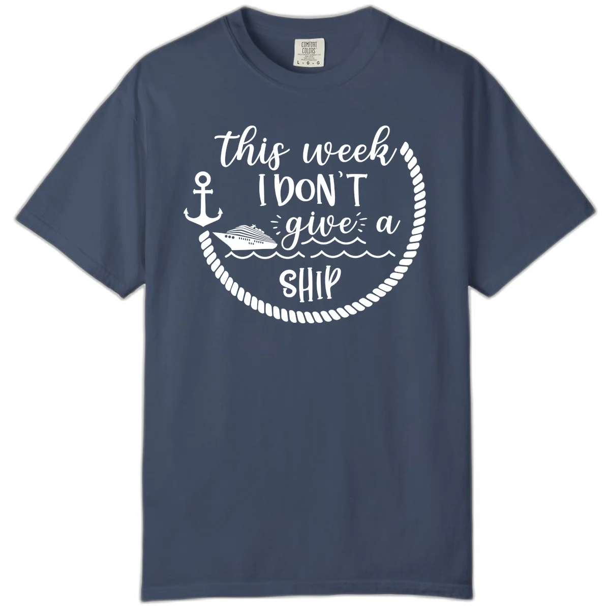 This Week I Don't Give A Ship Comfort Color in Midnight