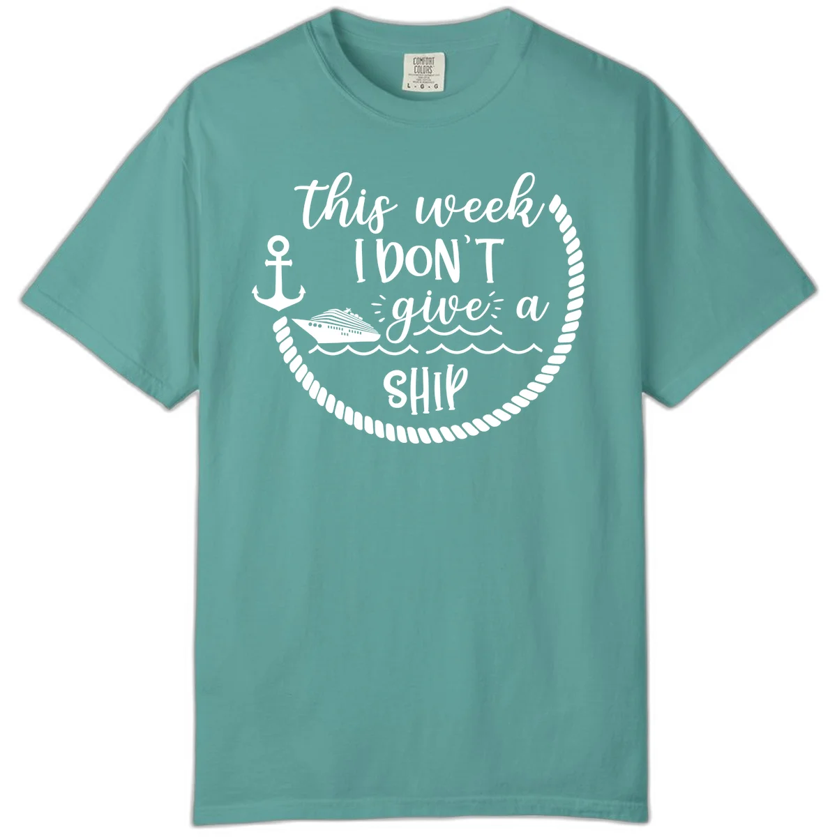 This Week I Don't Give A Ship Comfort Color in Seafoam