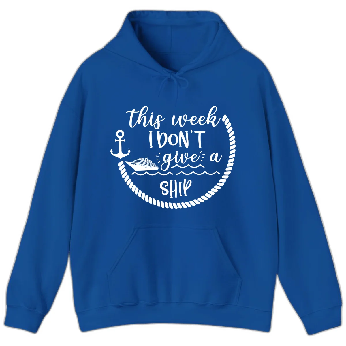 This Week I Don't Give A Ship Hoodie in Royal