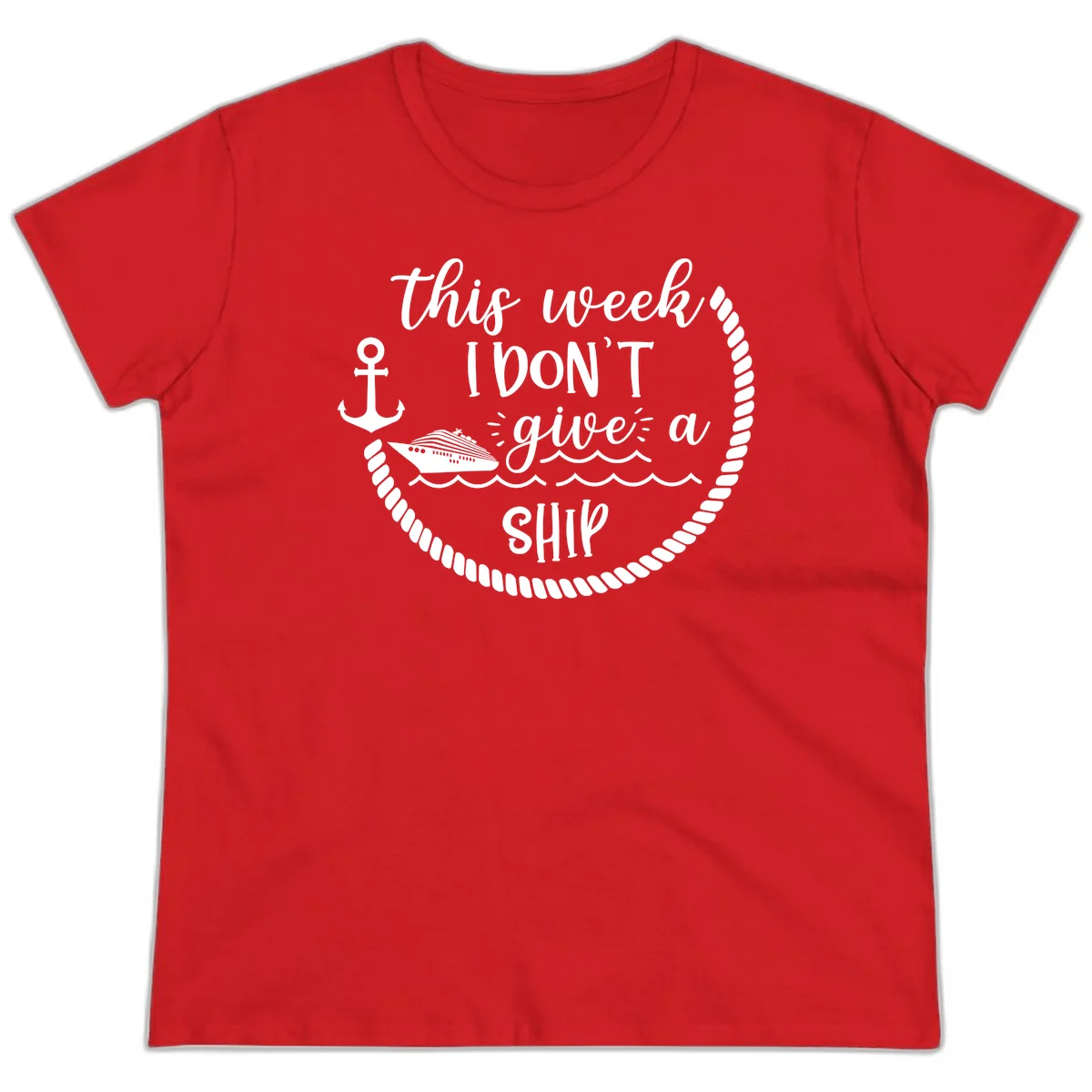 This Week I Don't Give A Ship Ladies Tee in Red