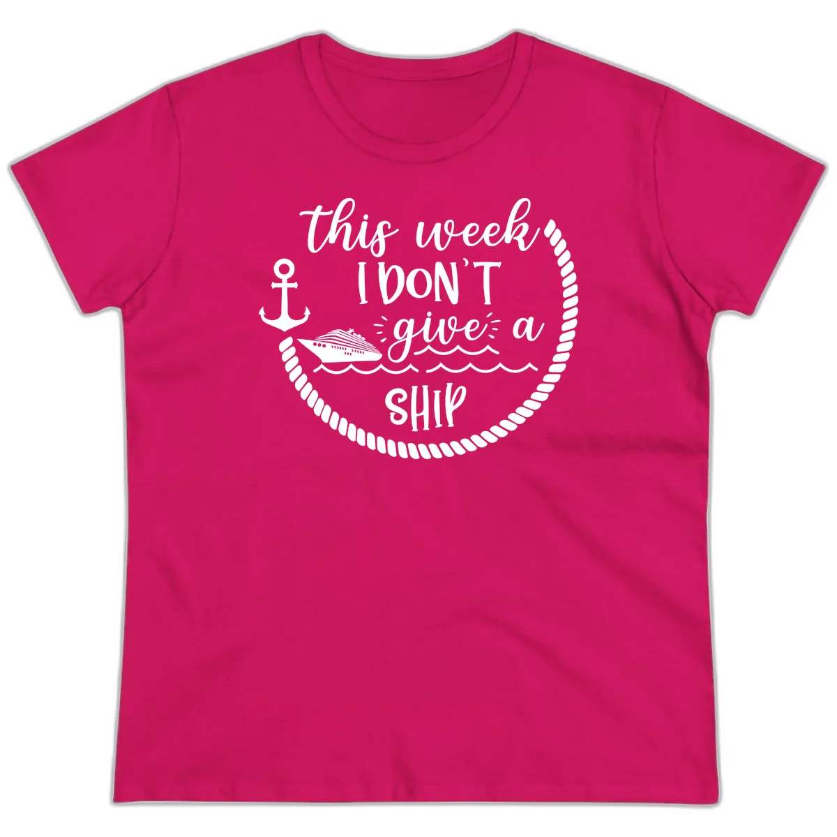 This Week I Don't Give A Ship Ladies Tee in Heliconia