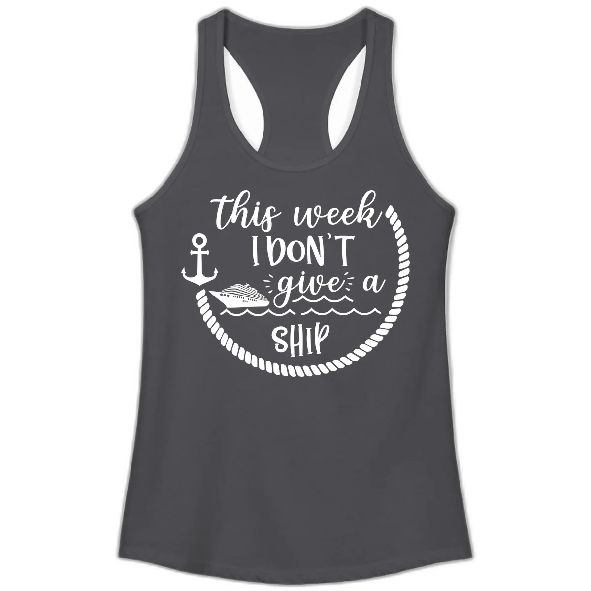 This Week I Don't Give A Ship Ladies Tank in Solid Dark Gray